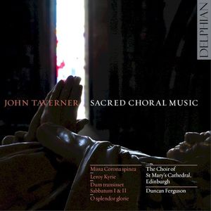 John Taverner: Sacred Choral Music