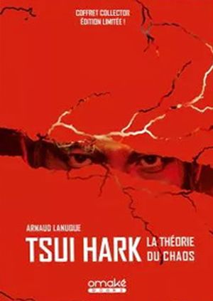 Tsui Hark, la Théorie du Chaos