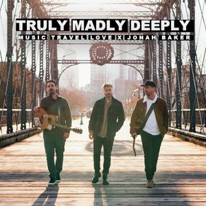 Truly Madly Deeply (Single)