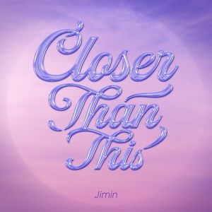 Closer Than This (Single)
