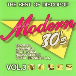 Modern 80’s: The Best of Discopop, Vol. 3