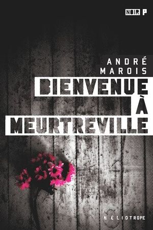 Bienvenue à Meurtreville