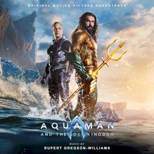 Aquaman and the Lost Kingdom: Original Motion Picture Soundtrack (OST)