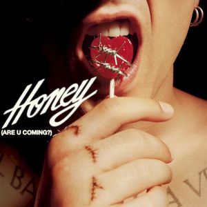 HONEY (ARE U COMING?) (Single)
