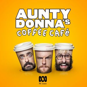 Aunty Donna’s Coffee Cafe (OST)