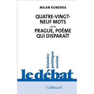 Quatre-vingt-neuf mots suivi de Prague, poème qui disparaît