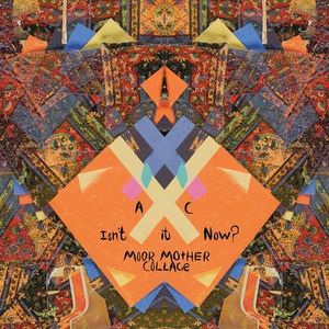 Isn't It Now? (Moor Mother Collage)