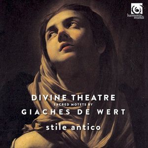 Divine Theatre (Sacred Motets by Giaches De Wert)