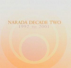 Narada Decade Two: Evolution 1992 to 2001