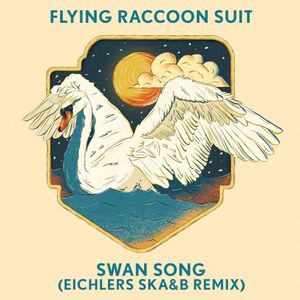 Swan Song (SKA&B REMIX)