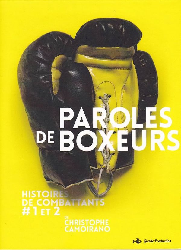 Paroles de boxeurs, histoires de combattants