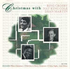 Christmas With Bing Crosby, Nat King Cole and Dean Martin