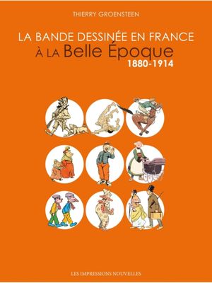 La Bande dessinée en France à la Belle Epoque: 1880-1914