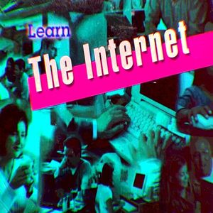 Learn The Internet