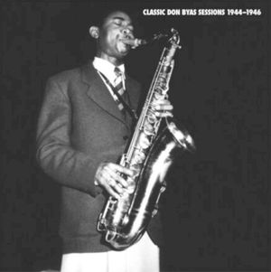 Classic Don Byas Sessions 1944 – 1946
