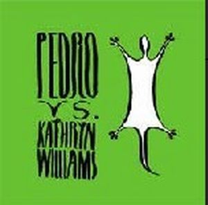 Pedro Vs. Kathryn Williams (Single)