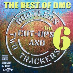 The Best of DMC: Bootlegs, Cut-Ups and Two Trackers, Volume 6