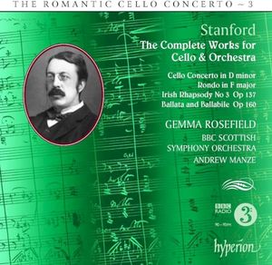 The Romantic Cello Concerto, Volume 3: The Complete Works for Cello and Orchestra