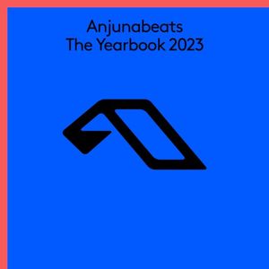 Anjunabeats: The Yearbook 2023