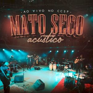 Mato Seco Acústico: ao Vivo no Ccsp (Live)