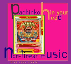 Pachinko in Your Head