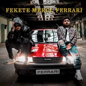 Fekete Merci, Ferrari (Single)