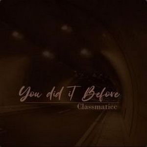 You Did It Before (Single)