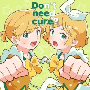 Don’t need cure? (Single)