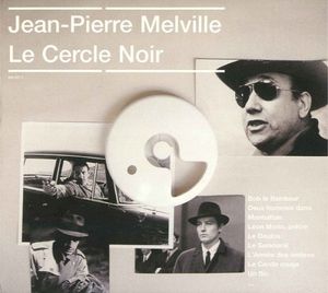 Jean-Pierre Melville - Le Cercle noir