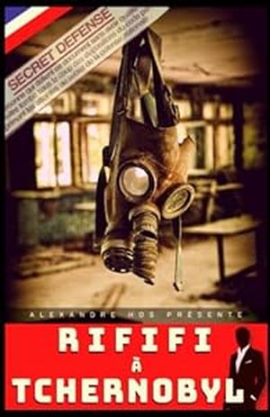 Rififi à Tchernobyl