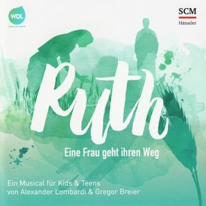 Ruth - Eine Frau geht ihren Weg