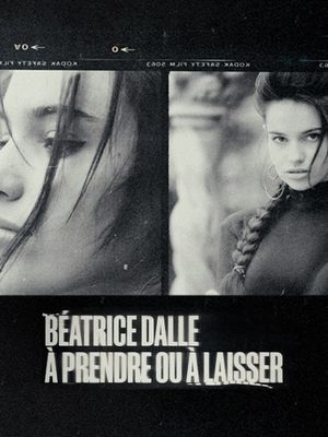 Béatrice Dalle. À prendre ou à laisser