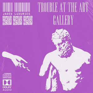 Trouble At The Art Gallery (EP)