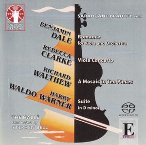 Dale: Romance for Viola and Orchestra / Clarke: Viola Concerto / Walthew: A Mosaic in Ten Pieces / Warner: Suite in D minor