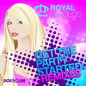 Get the Party Started (Remixes) (Single)