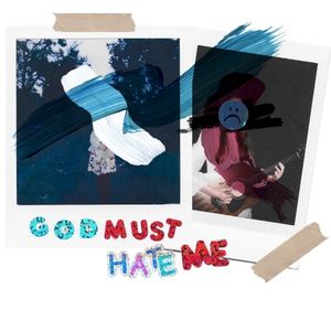 God Must Hate Me (Single)