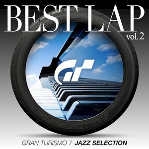 GRAN TURISMO 7 JAZZ SELECTION BEST LAP vol.2(Soundtrack)