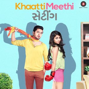 Khaatti Meethi Vaato (From “Khaatti Meethi Setting”) (OST)