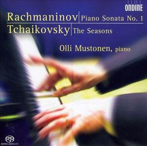 Rachmaninov: Piano Sonata no. 1 / Tchaikovsky: The Seasons