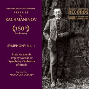 The Moscow Conservatory - Tribute to Rachmaninov. Symphony No. 1 (Live)