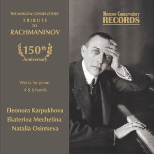 The Moscow Conservatory - Tribute to Rachmaninov. Works for Piano 4 & 6 hands (Live)