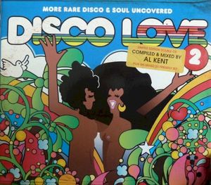 Disco Love 2: More Rare Disco & Soul Uncovered