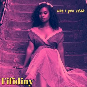 Don't You Fear (Single)