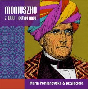 Moniuszko z 1000 i jednej nocy