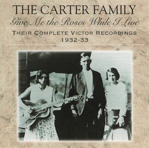 Give Me the Roses While I Live: Their Complete Victor Recordings 1932-1933