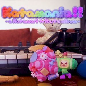 Katamania!! -a Katamari tribute album-