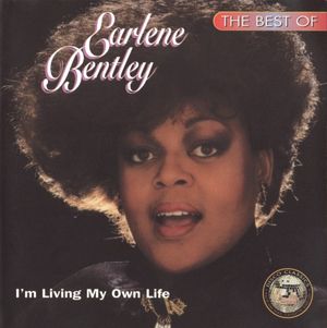 The Best Of Earlene Bentley - I'm Living My Own Life