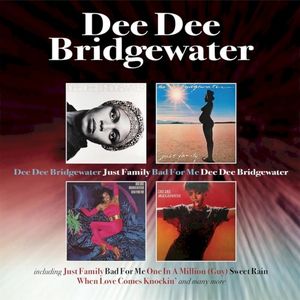 Dee Dee Bridgewater / Just Family / Bad for Me / Dee Dee Bridgewater