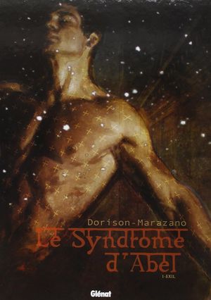 Exil - Le Syndrome d'Abel, tome 1