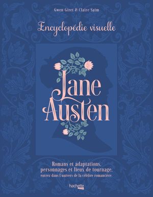 Jane Austen - Encyclopédie visuelle